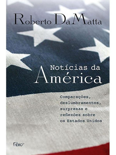 Notícias Da América - Comparações, Deslumbramentos, Surp