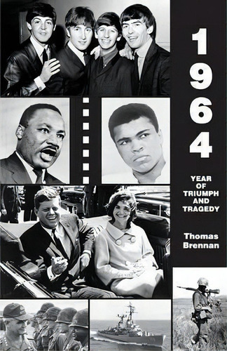1964 Year Of Triumph And Tragedy, De Professor Thomas Brennan. Editorial Regent Press, Tapa Blanda En Inglés