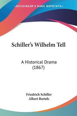 Libro Schiller's Wilhelm Tell: A Historical Drama (1867) ...