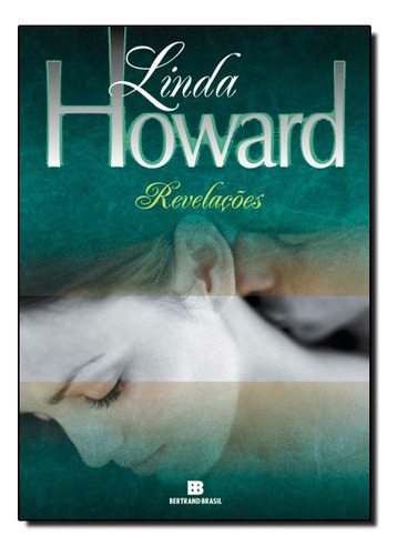 Revelações, De Linda Howard. Editora Bertrand Brasil Em Português