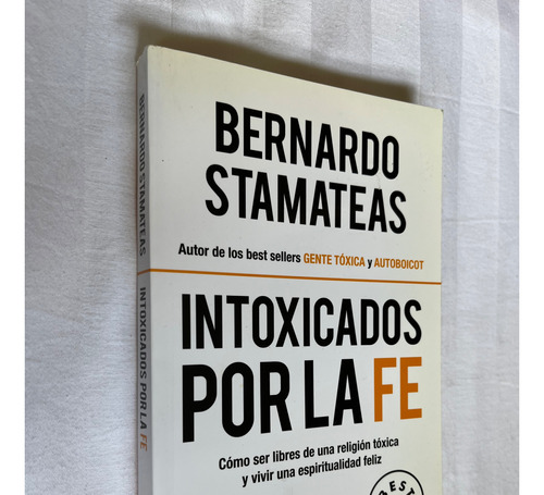 Intoxicados Por La Fe Bernardo Stamateas