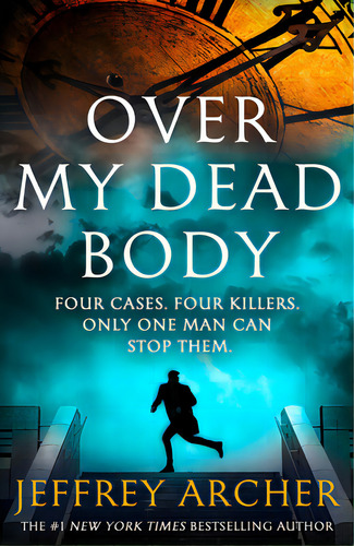 Over My Dead Body, De Archer, Jeffrey. Editorial Harpercollins, Tapa Blanda En Inglés