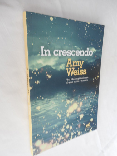  In Crescendo Una Fabula Espiritual Amy Weiss Vergara