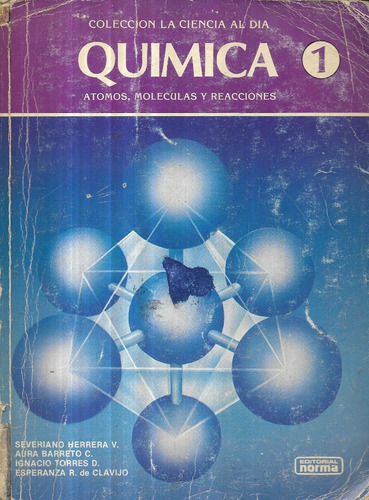 Ciencia Al Día Química 1 Átomo Moléculas Reacciones / Norma