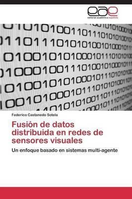 Fusi N De Datos Distribuida En Redes De Sensores Visuales...