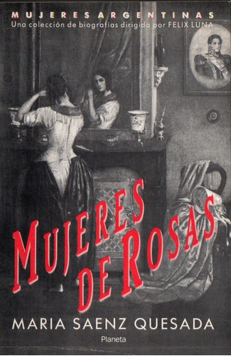 Maria Saenz Quesada - Mujeres De Rosas
