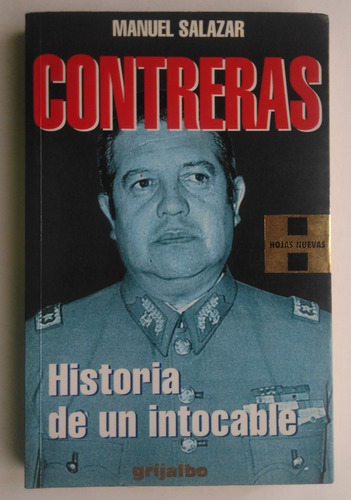 Manuel Salazar. Contreras Historia De Un Intocable