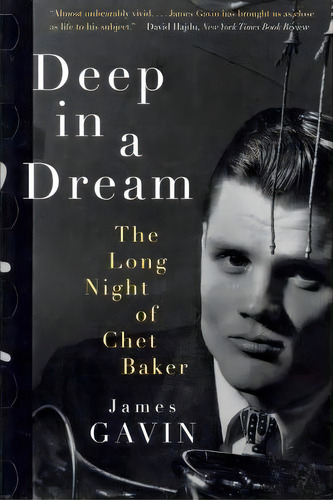 Deep In A Dream, De James Gavin. Editorial Chicago Review Press, Tapa Blanda En Inglés