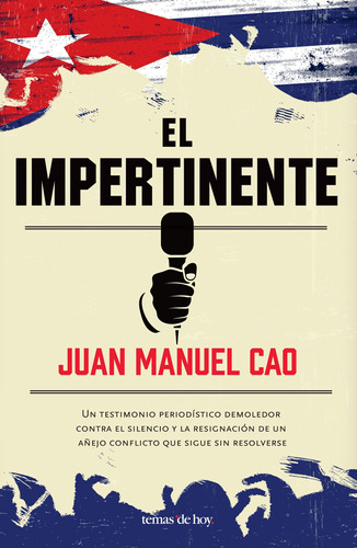 El impertinente, de Cao, Juan Manuel. Serie Nombres de la Historia - T.Hoy Editorial Temas de Hoy México, tapa blanda en español, 2014