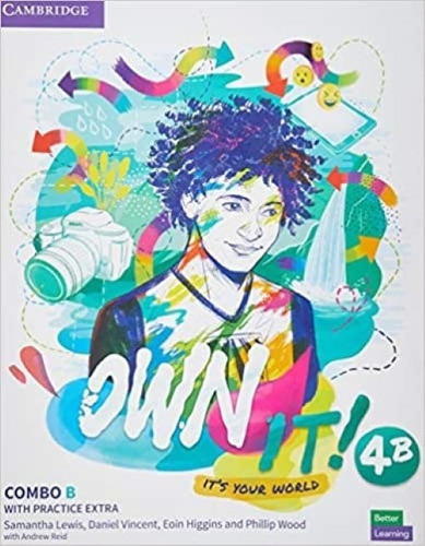 Own It! It´s Your World 4b - Combo B + Practice Extra, De Samantha Lewis, Daniel Vincent, Eoin Higgins And Phillip Wood. Editorial Cambridge, Tapa Blanda En Inglés, 2020