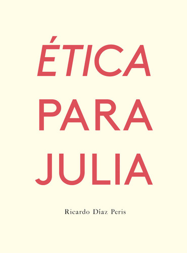 Etica Para Julia - Diaz Peris,ricardo