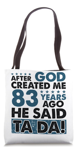Dios Me Creó A Los 83 Años - Divertido Cumpleaños Número 83 