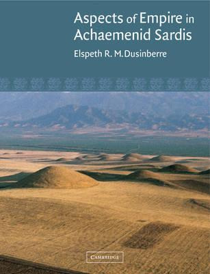 Libro Aspects Of Empire In Achaemenid Sardis - Elspeth R....