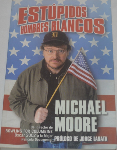 Estúpidos Hombres Blancos - Michael Moore N22