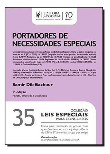 Portadores De Necessidades Especiais - Vol.35 - Coleção Leis Especiais Para Concursos, De Samir  Dib Bachour. Editora Juspodivm, Capa Dura Em Português