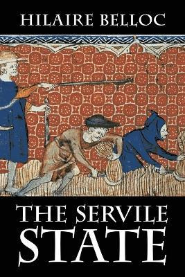 Libro The Servile State - Hilaire Belloc