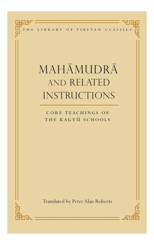 Mahamudra E Instrucciones Relacionadas: Enseñanzas Centrales
