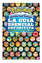 Comprar LA GUÍA ESENCIAL DEFINITIVA: Todo lo que necesitas saber sobre más de 700 Pokémon, de Pokémon. Serie Pokémon, vol. 0.0. Editorial Altea, tapa blanda, edición 1.0 en español, 2021