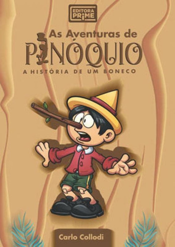 As Aventuras De Pinóquio: A História De Um Boneco, De Collodi, Carlo., Vol. 1. Editorial Prime, Capa Mole Em Português
