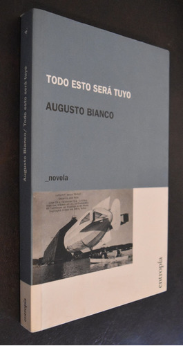 Augusto Bianco - Todo Esto Será Tuyo - Entropía