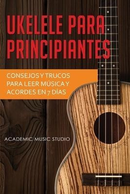 Ukelele Para Principiantes : Consejos Y Trucos Para Leer ...