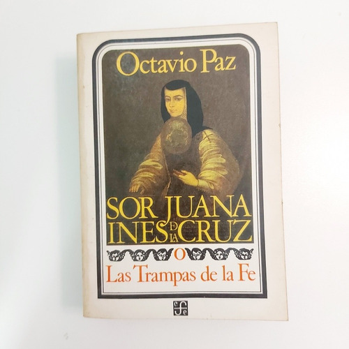 Sor Juana Inés De La Cruz - Octavio Paz (e)