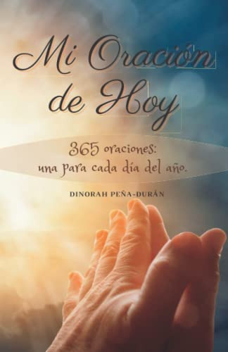 Libro: Mi Oracion De Hoy: 365 Oraciones: Una Para Cada Dia D