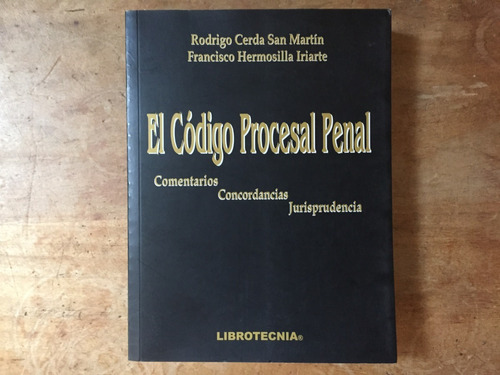 El Código Procesal Penal Rodrigo Cerda Francisco Hermosilla