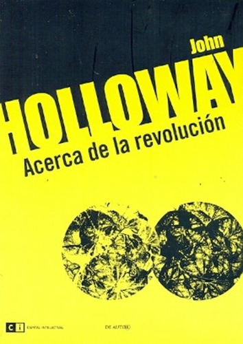 Acerca De La Revolucion - John Holloway