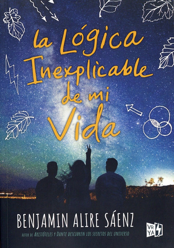 La Lógica Inexplicable De Mi Vida - Benjamin Alire Sáenz