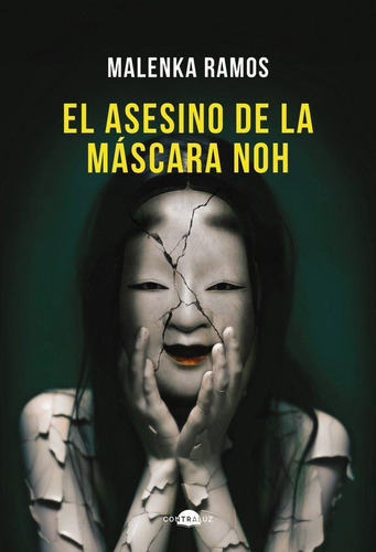 Libro: El Asesino De La Mascara Noh. Ramos, Malenka. Contral