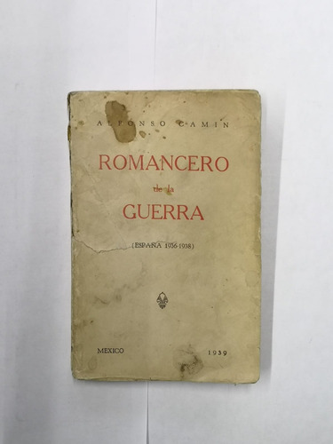 Romancero De La Guerra - Alfonso Camin (Usado)