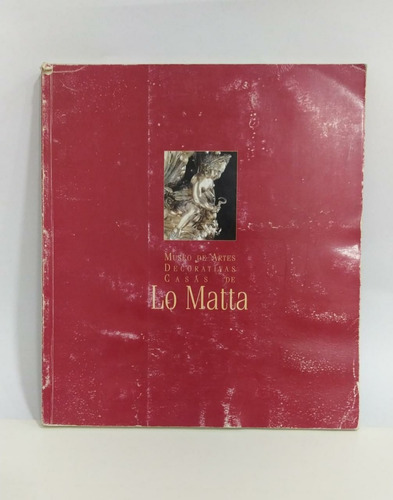 Libro Museo De Artes Decorativas Casas De Lo Matta / 1996