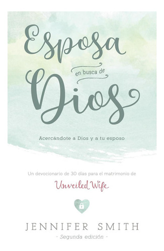Libro: Esposa En Busca De Dios: Acercandote A Dios Y A Tu Es