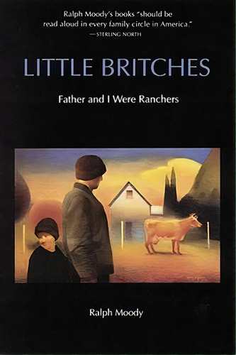 Little Britches : Father And I Were Ranchers, De Ralph Moody. Editorial University Of Nebraska Press, Tapa Blanda En Inglés