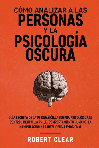 Libro: Cómo Analizar A Las Personas Y La Psicología Oscura. 