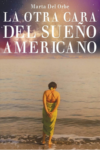 Libro: La Otra Cara Del Sueño Americano (spanish Edition)