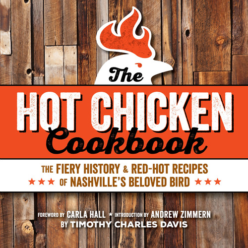 Libro Hot Chicken Cookbook, The (inglés)