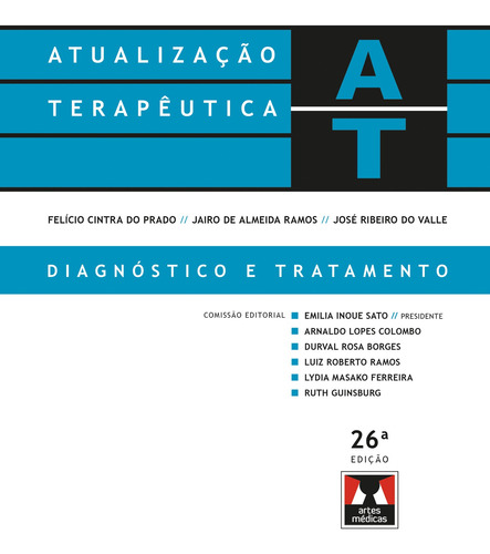 Atualização Terapêutica de Felício Cintra do Prado, Jairo de Almeida Ramos, José Ribeiro do Valle: Diagnóstico e Tratamento, de Sato, Emilia Inoue. Editora Artes MÉDicas Ltda., capa dura em português, 2017