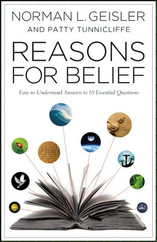 Reasons For Belief: Easy-to-understand Answers To 10 Essential Questions, De Geisler, Norman L.. Editorial Bethany House Publ, Tapa Blanda En Inglés