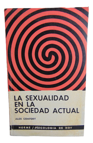 Adp La Sexualidad En La Sociedad Actual Alex Comfort