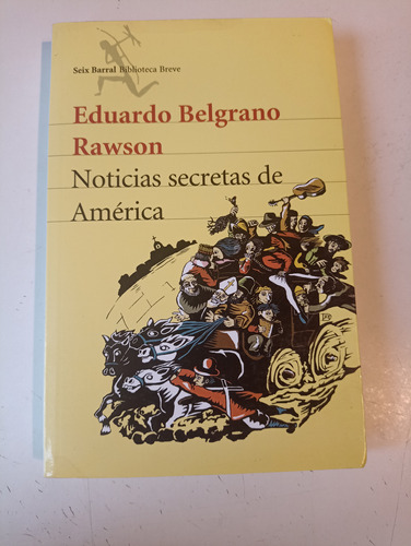 Eduardo Belgrano Rawson Noticias Secretas De América 