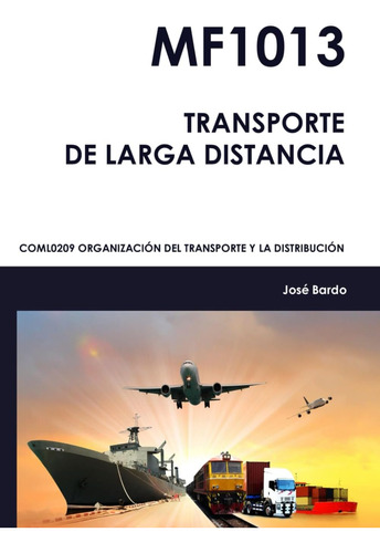Libro: Mf1013 Transporte De Larga Distancia: Coml0209 Del Y