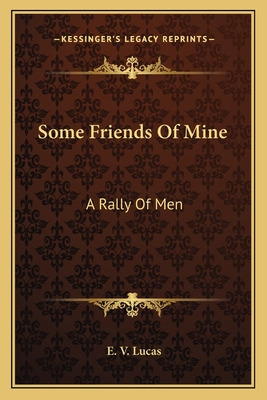 Libro Some Friends Of Mine: A Rally Of Men - Lucas, E. V.
