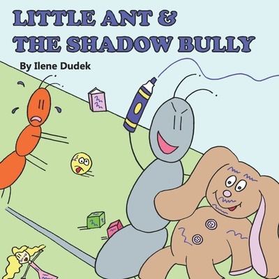 Libro Little Ant & The Shadow Bully - Dudek, Ilene