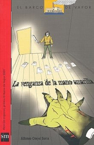 La Venganza De La Mano Amarilla, De Alfonso Orejel. Editorial Sm En Español