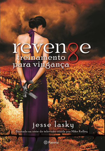 Revenge - treinamento para vingança, de Lasky, Jesse. Editora Planeta do Brasil Ltda., capa mole em português, 2013