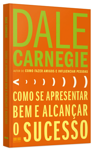 Como se apresentar bem e alcançar o sucesso, de Carnegie, Dale. Editorial Editora Best Seller Ltda, capa mole em português, 2015