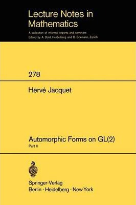 Libro Automorphic Forms On Gl (2) : Part 2 - H. Jacquet