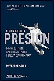 Principio De La Presion, El - Dave Alred